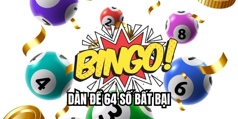 Dàn đề 64 số bất bại