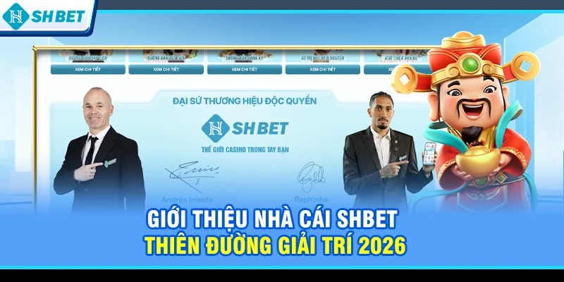Giới thiệu nhà cái SHBET - Thiên đường giải trí 2026