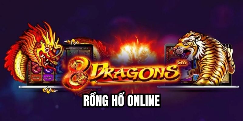 Rồng hổ online